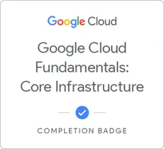 Principes fondamentaux de Google Cloud : Infrastructure de base